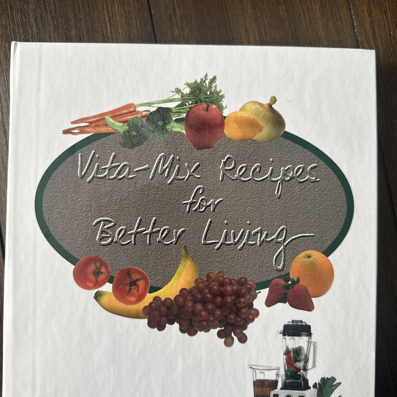 Vita-Mix Recipes For Better Living & Owner&rsquo;s Manual ©2000-4th Printing New