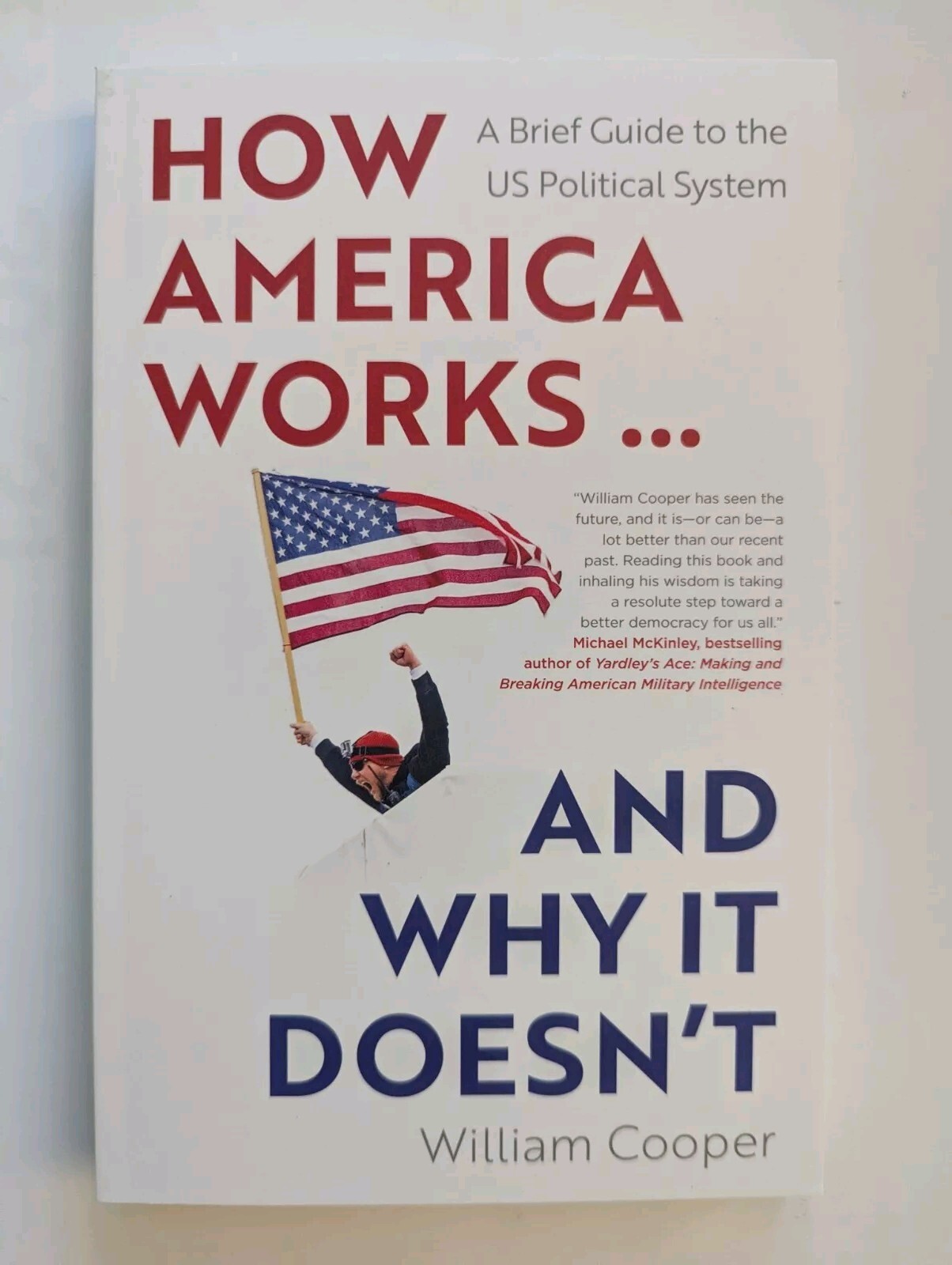 How America Works… and Why It Doesn&rsquo;t… by William Cooper (New, Paperback)