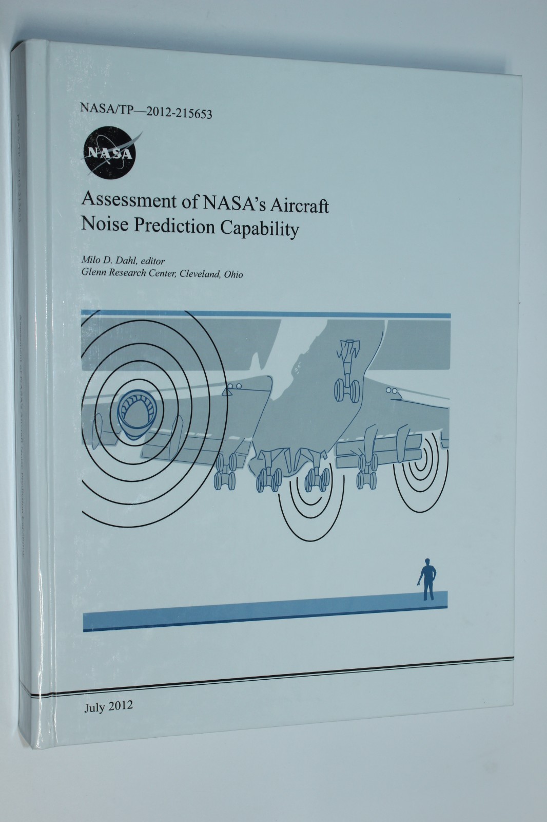 Assessment of NASA&rsquo;s Aircraft Noise Prediction Capability by Milo Dahl NASA-2012
