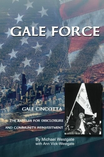GALE FORCE–GALE CINCOTTA: THE BATTLES FOR DISCLOSURE AND By Michael Westgate