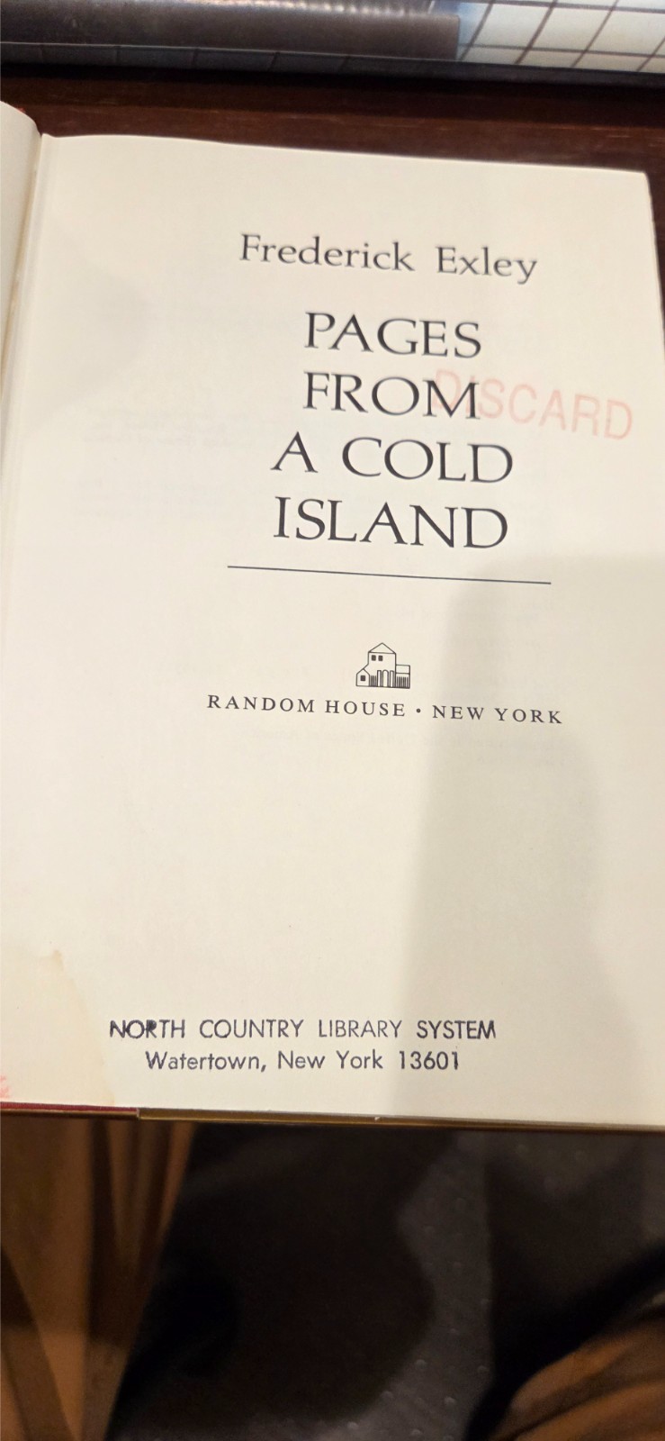 Pages From A Cold Island and Last Notes From Home, Frederick Exley&rsquo;s last two