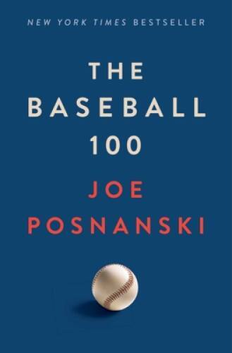 The Baseball 100 – Hardcover By Posnanski, Joe – VERY GOOD