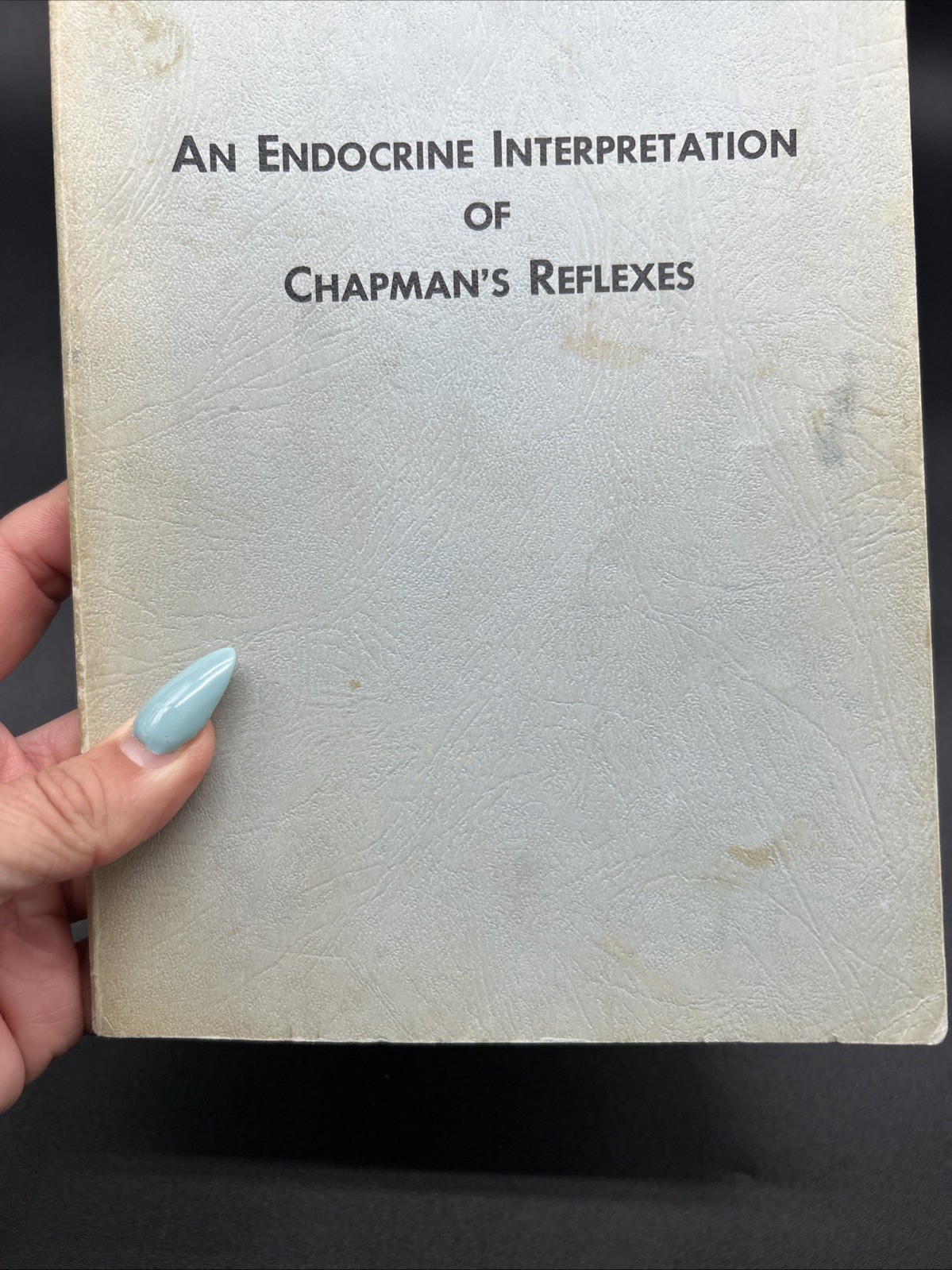 Chapman, Frank: AN ENDOCRINE INTERPRETATION OF CHAPMAN&rsquo;S REFLEXES 1969 SC Book