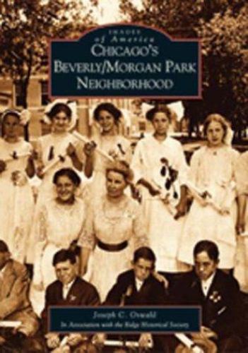 Chicago&rsquo;s Beverly/Morgan Park Neighborhood by Not Available (2003, Trade …