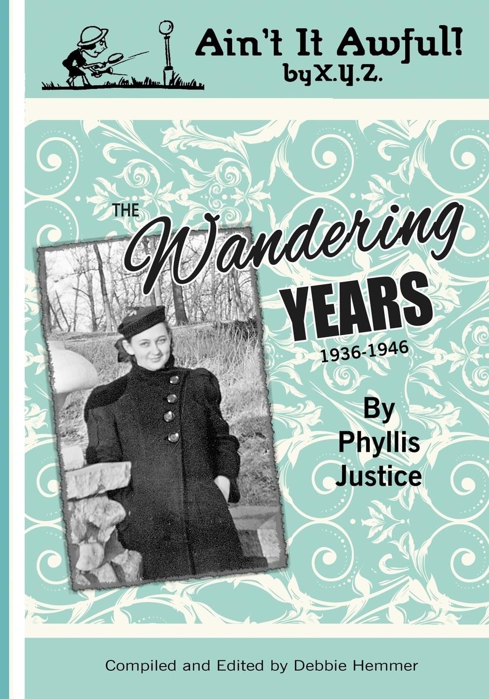 Ain&rsquo;t It Awful – Justice, Phyllis Dolan – Good – See condition notes