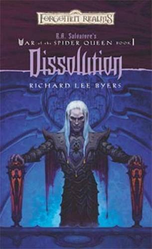 Dissolution (Forgotten Realms: R.A. Salvatore&rsquo;s War of the Spider Queen, – GOOD