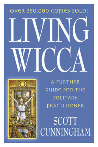 Living Wicca: A Further Guide for the Solitary Practitioner (Llewellyn&rsquo;s – GOOD