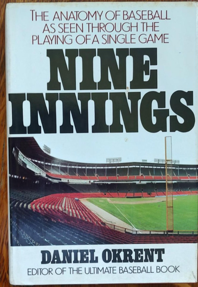 Nine Innings, The Anatomy of Baseball as Seen Through the Playing of Single Game