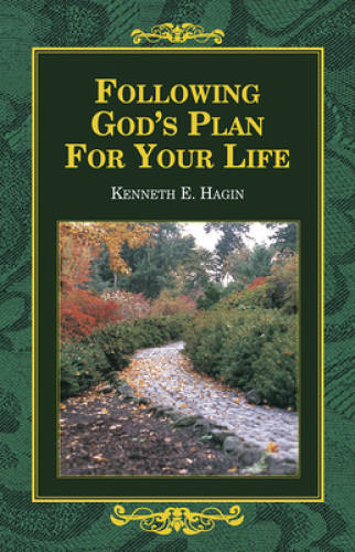 Following God&rsquo;s Plan for Your Life – Paperback By Hagin, Kenneth E – VERY GOOD