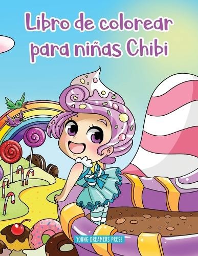 Young Dreamers Press Libro de colorear para ninas Chibi (Paperback) (UK IMPORT)
