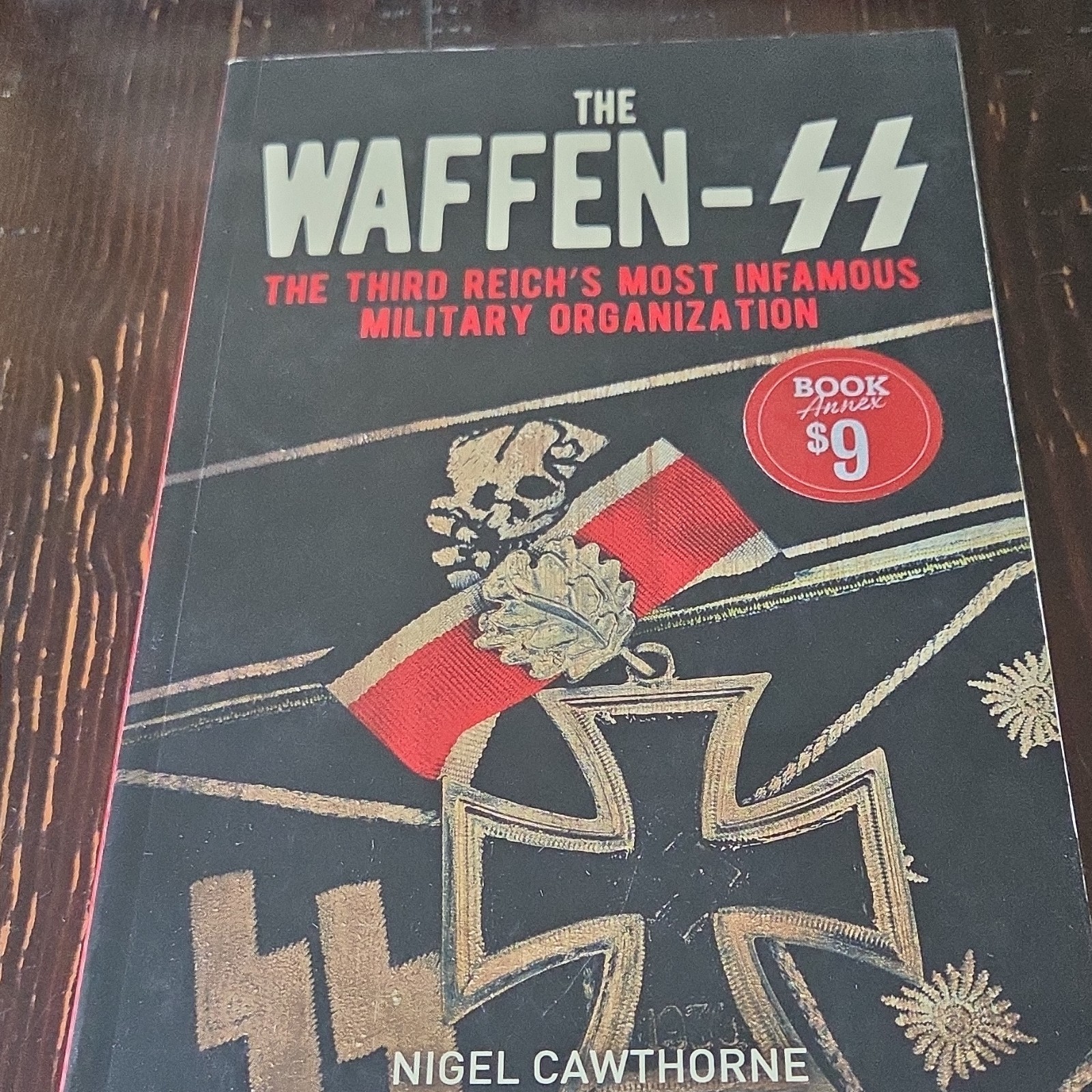 Nigel Cawthorne The Waffen-SS: Third Reich&rsquo;s Most Infamous Military Org PB