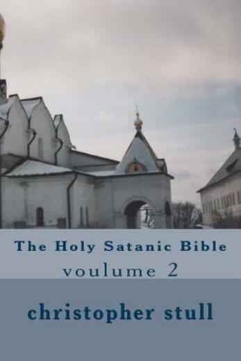 The Holy Satanic Bible: Voulume 2 (RePrint)