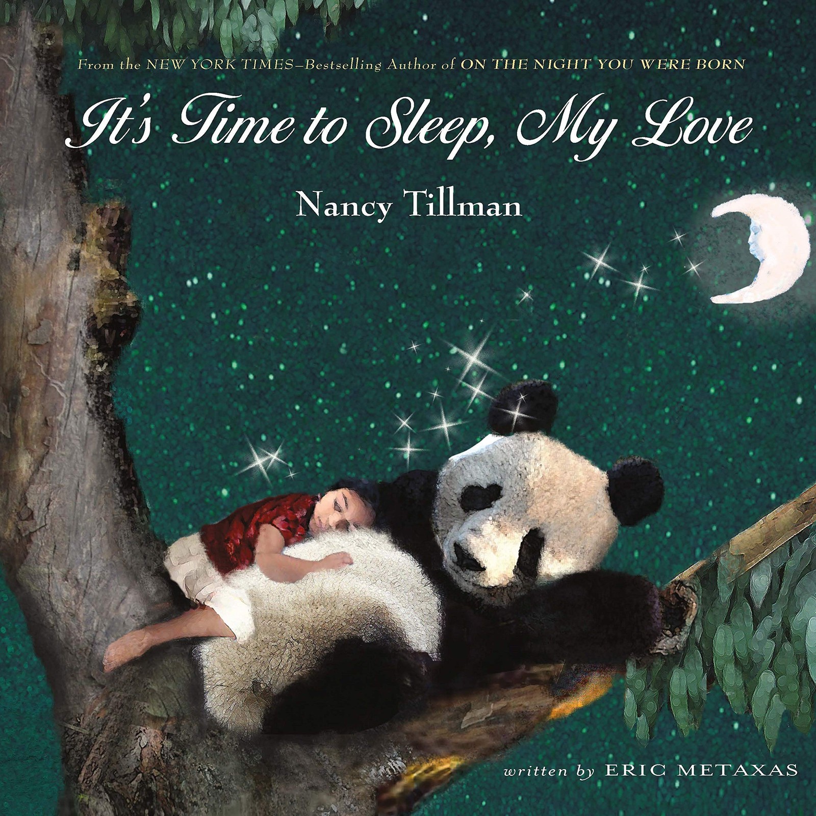 It&rsquo;s Time to Sleep, My Love – hardcover Tillman, Nancy|Metaxas, Eric