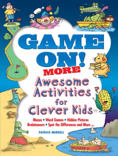 Game On! MORE Awesome Activities for Clever Kids (Dover Children&rsquo;s A – VERY GOOD