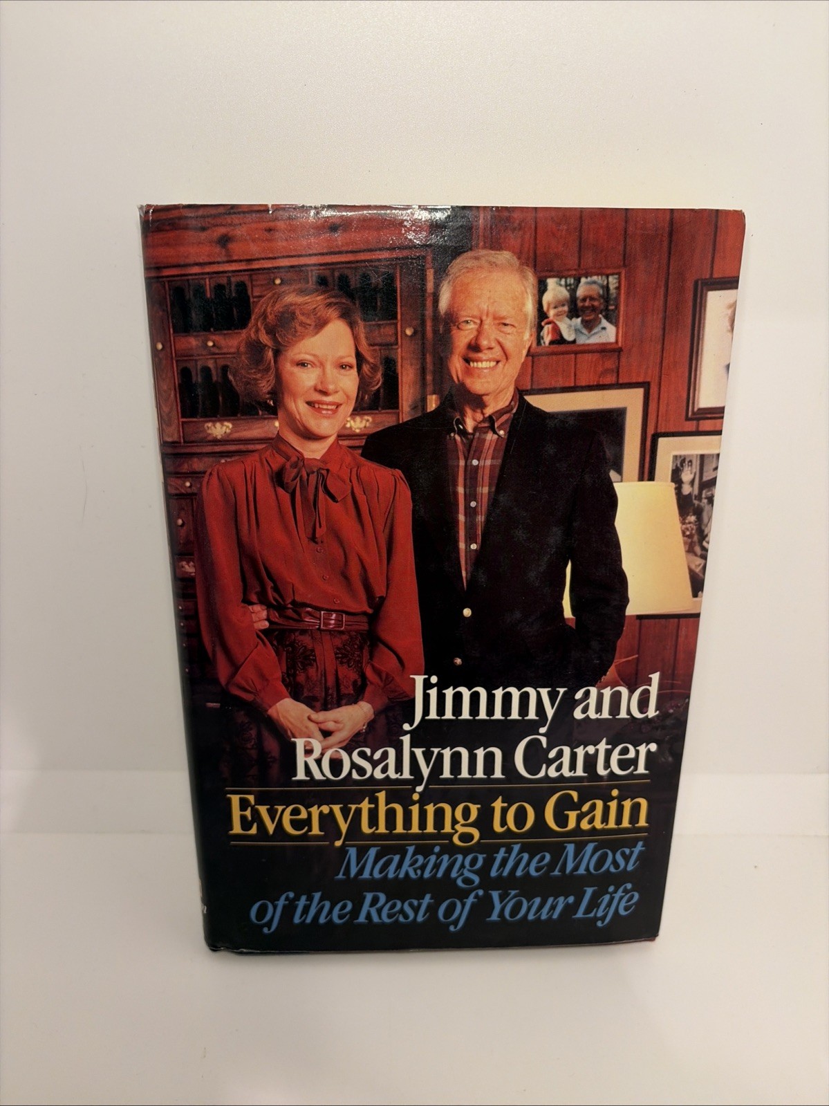 1987 Jimmy Carter &Rosalynn Carter « Everything to Gain » Jimmy Carter Signed Book