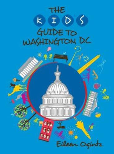 Kid&rsquo;s Guide to Washington, DC (Kid&rsquo;s Guides Series) – Paperback – VERY GOOD