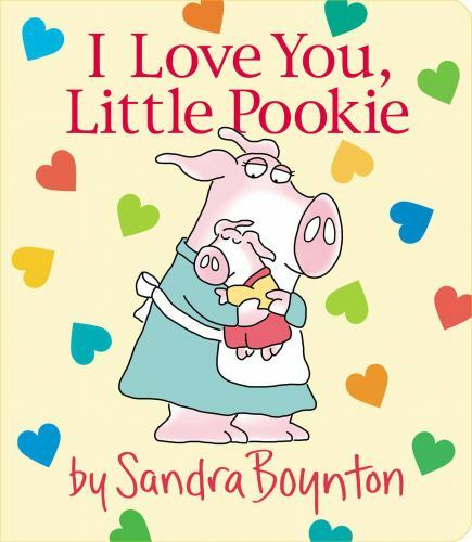 I Love You, Little Pookie – 9781534437234, board book, Sandra Boynton