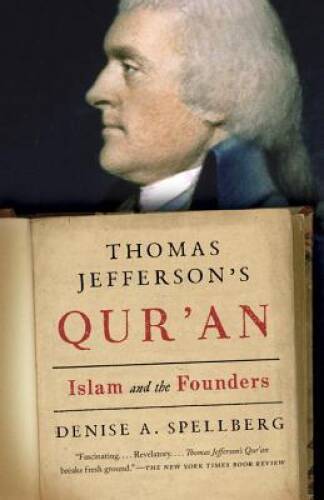 Thomas Jefferson&rsquo;s Qur&rsquo;an: Islam and the Founders – Paperback – VERY GOOD