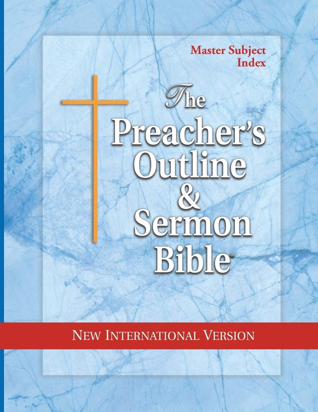 The Preacher&rsquo;s Outline & Sermon Bible: Master Subject Index: New Internation…