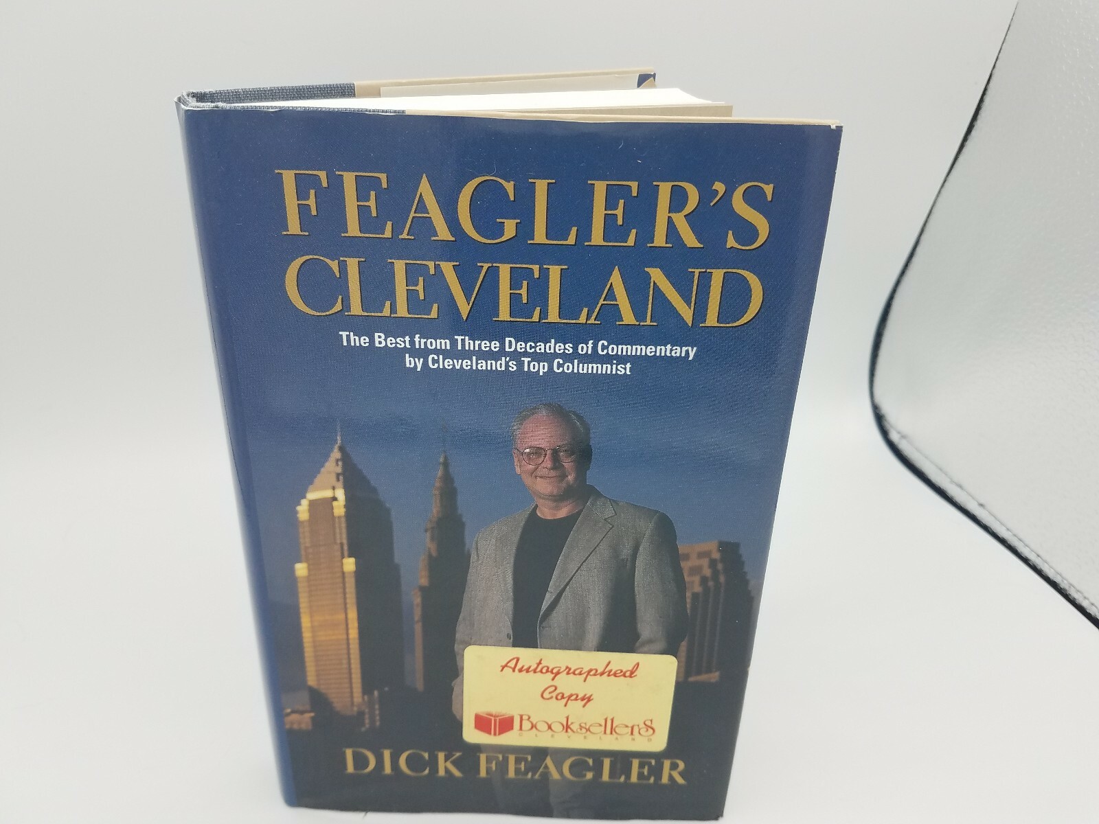 FEAGLER&rsquo;S CLEVELAND -HC *AUTOGRAPHED Signed Dick Feagler