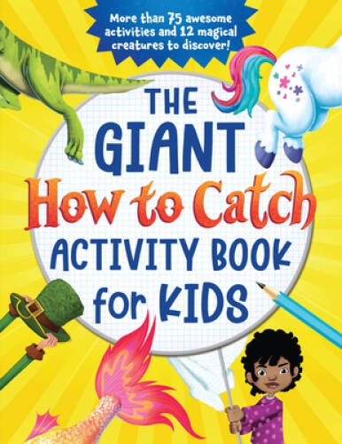The Giant How to Catch Activity Book for Kids: More than 75 awesome – ACCEPTABLE