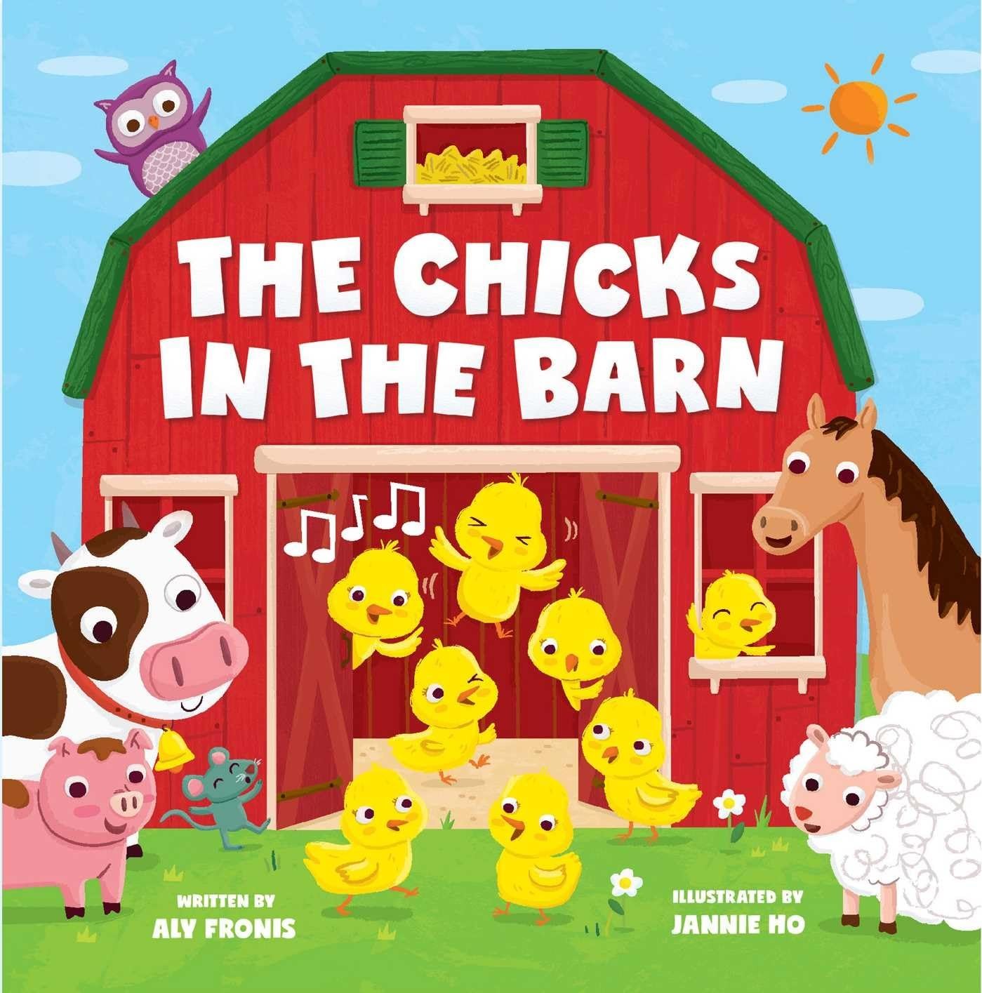 The Chicks in the Barn (Sing Along Nursery Rhymes) – board book Fronis, Aly|…