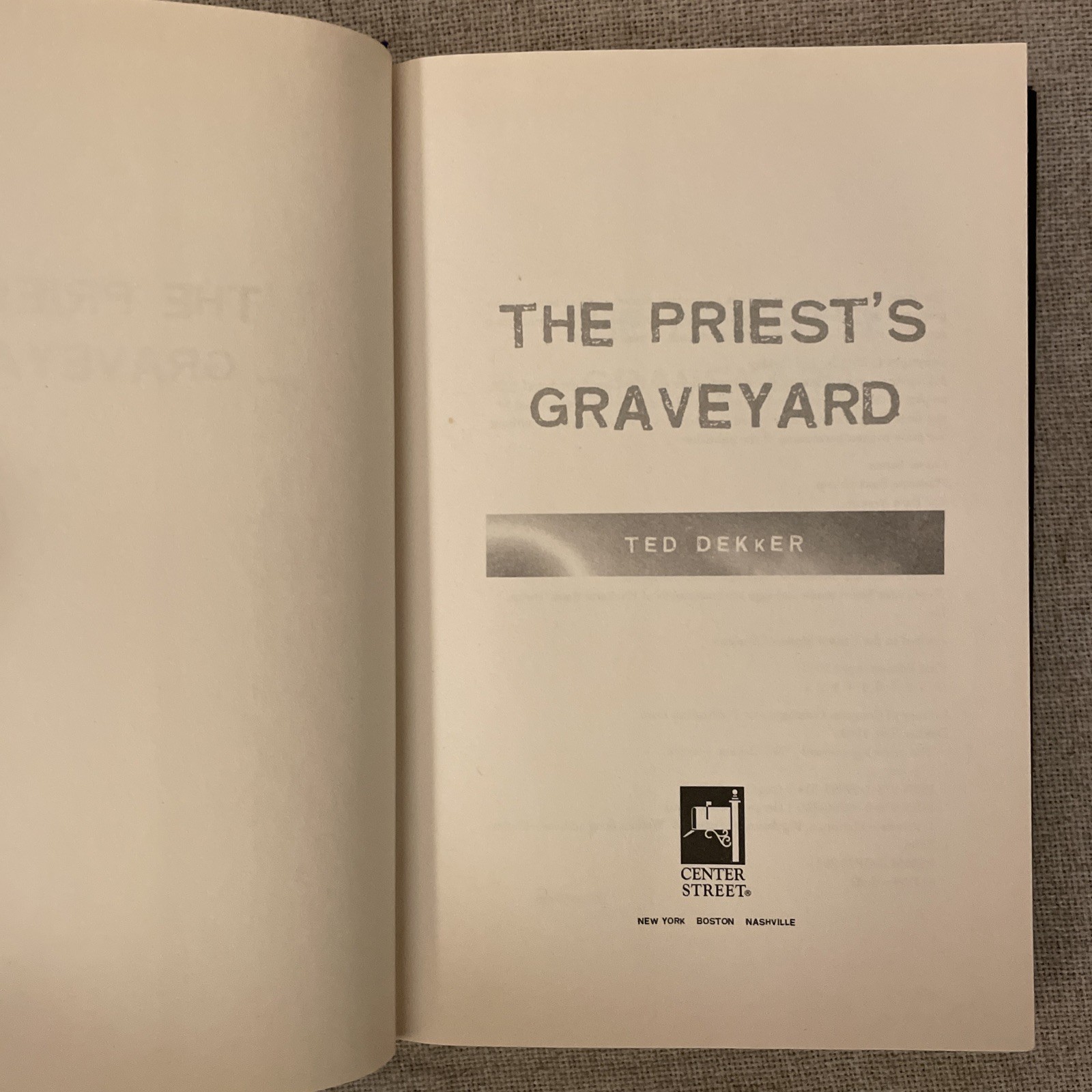 The Priest&rsquo;s Graveyard by Ted Dekker 2011 Hardcover First Edition 1st Printing