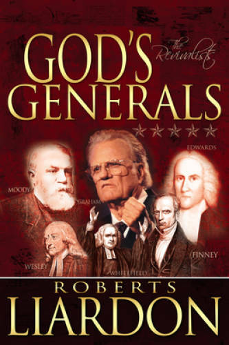 God&rsquo;s Generals: The Revivalists – Hardcover By Roberts Liardon – GOOD