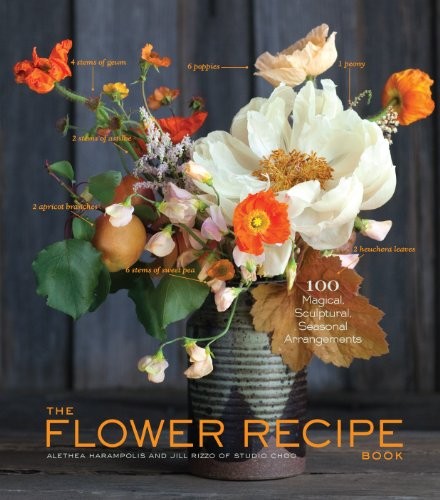 Flower Recipe Book, The: 125 Step-by-Step Arran. Harampolis*#