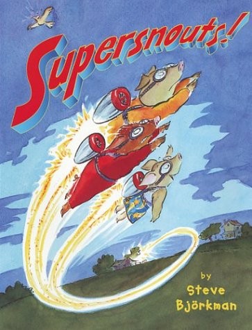 Supersnouts! – hardcover Björkman, Steve