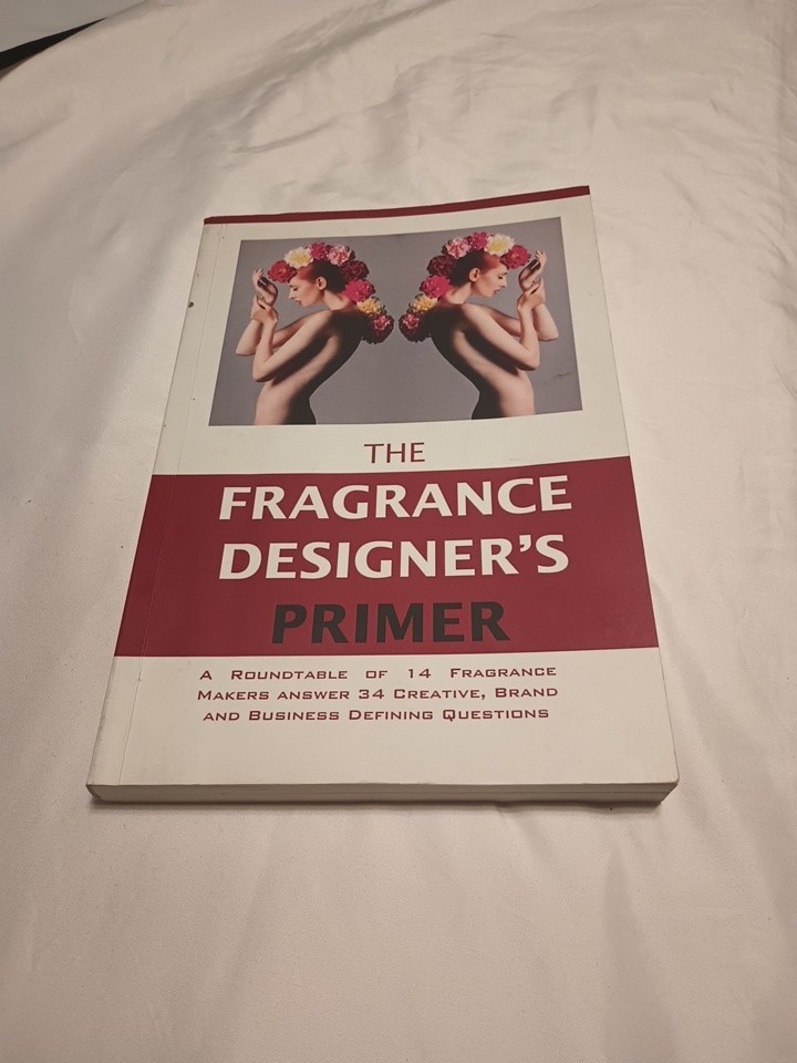 Rare Out Of Print: The Fragrance Designer&rsquo;s Primer (2015) Paperback 1st Edition