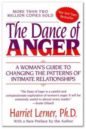 The Dance of Anger: A Woman&rsquo;s Guide to Changing the Patterns of Intimate – GOOD