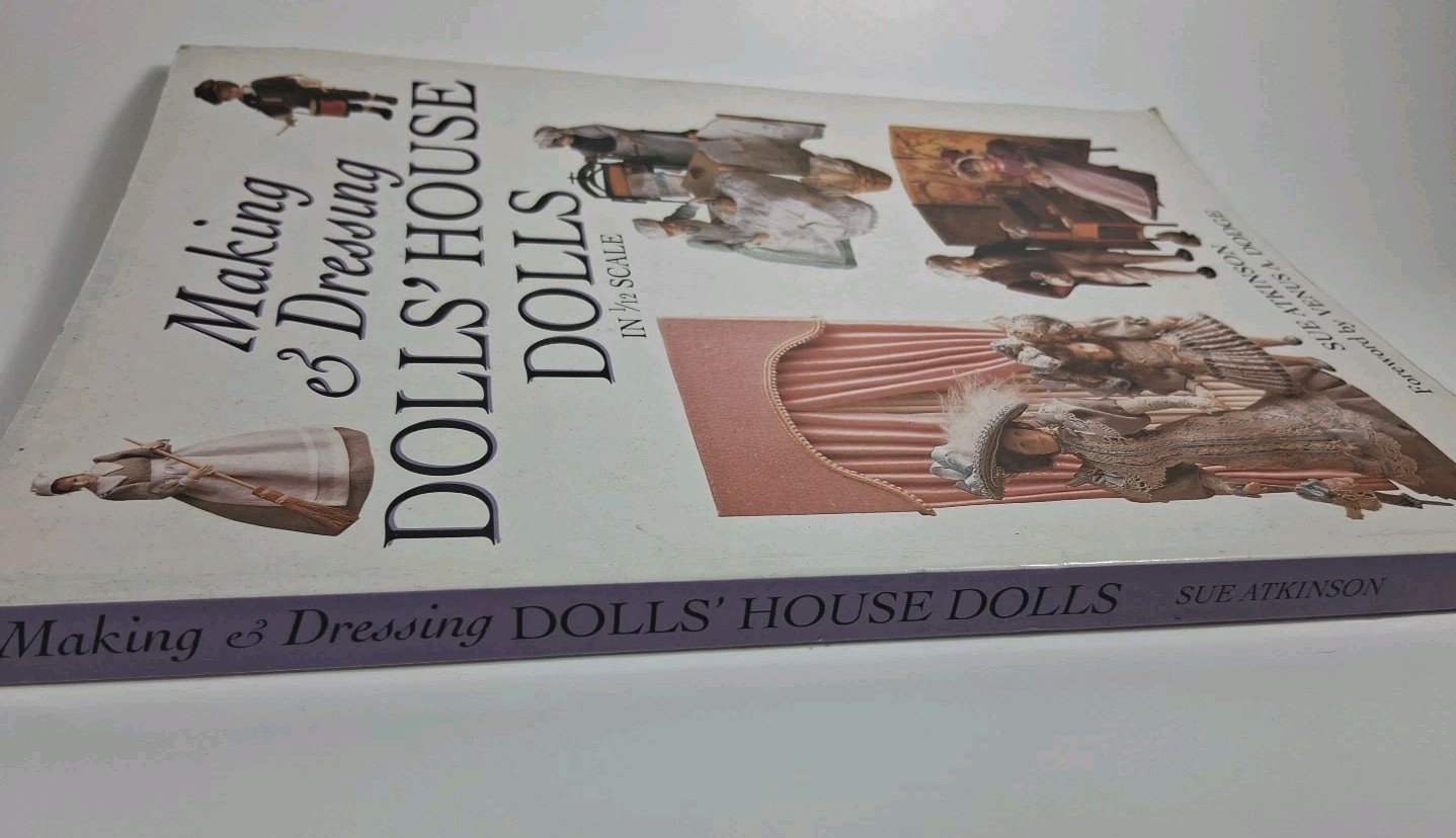 Making and Dressing Dolls&rsquo; House Dolls in 1/12 Scale – (paperback Atkinson