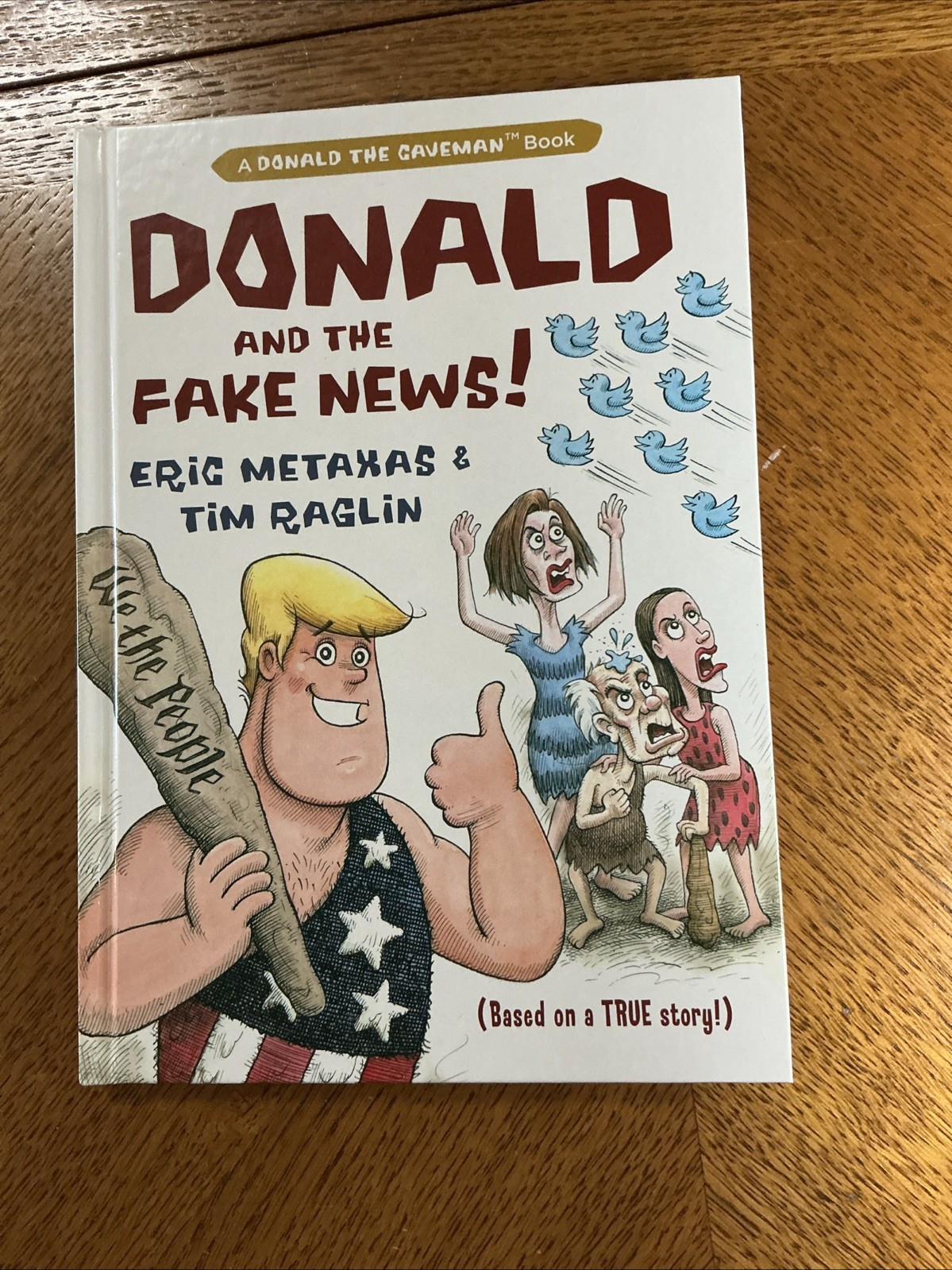 A Donald The Caveman Set:Donald Drains The Swamp, Builds The Wall, The Fake News