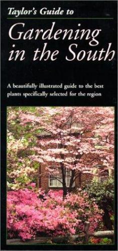 Taylor&rsquo;s Guide to Gardening in the South (Taylor&rsquo;s Weekend Gardening Guides) Ri