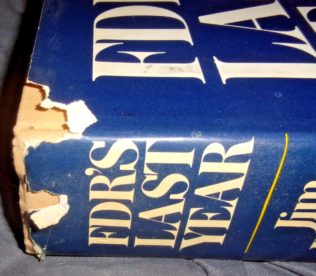 FDR&rsquo;s Last Year, April 1944-April 1945 by Jim Bishop (Hardcover)