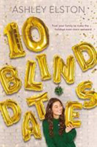 10 Blind Dates by Ashley Elston (2019, Hardcover)
