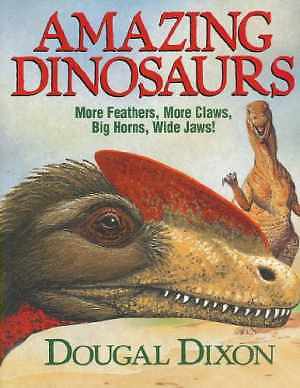 Dougal Dixon&rsquo;s Amazing Dinosaurs 2 – Hardcover, by Dixon Dougal – Good