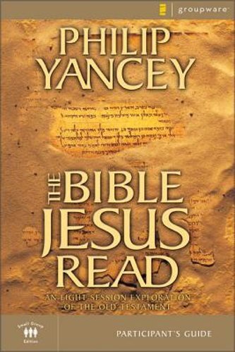 The Bible Jesus Read Participant&rsquo;s Guide: An Eight-Session Exploration of the