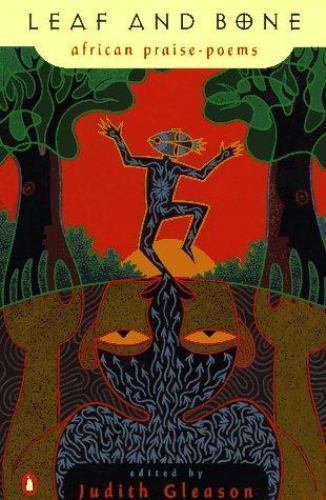 Leaf and Bone: African Praise-Poems (Updated) by Gleason, Judith, paperback, Us