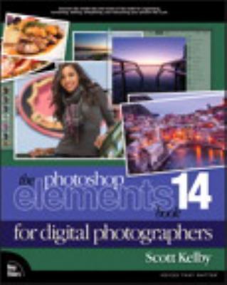 The Photoshop Elements 14 Book for Digital Photographers by Scott Kelby
