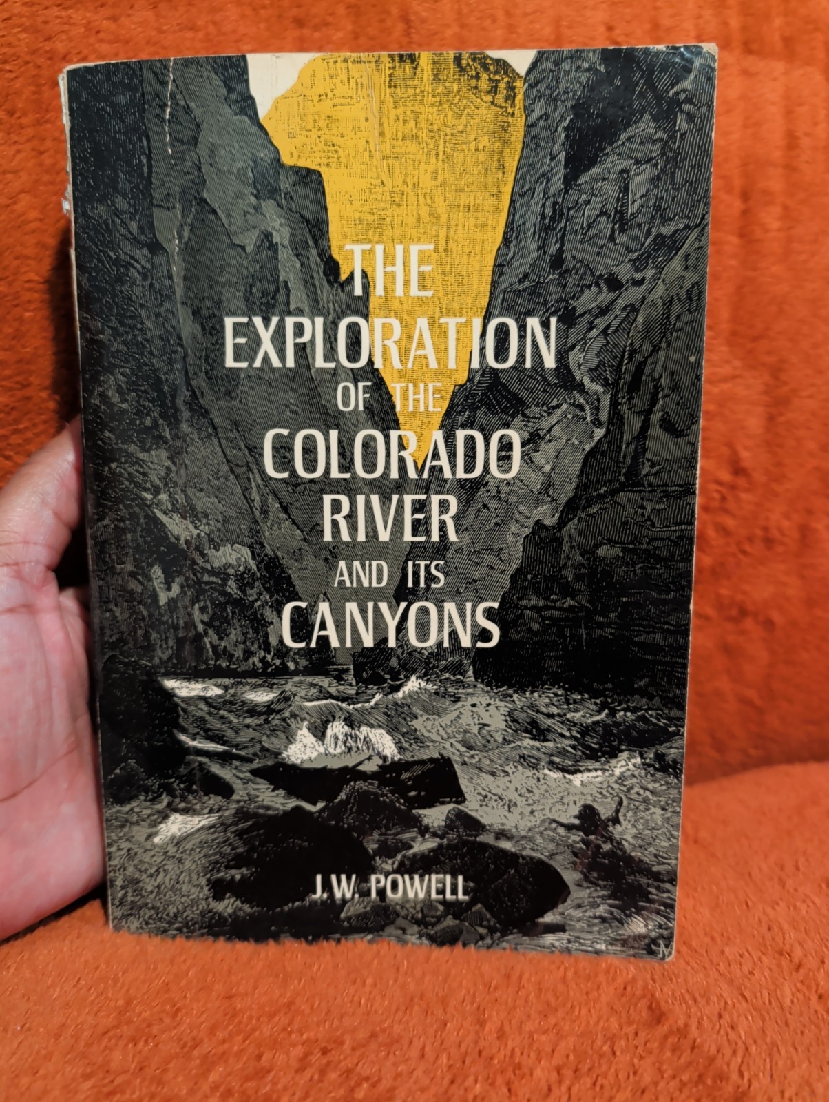 The Exploration of the Colorado River and Its Canyons; J. W. Powell; 1961 Dover