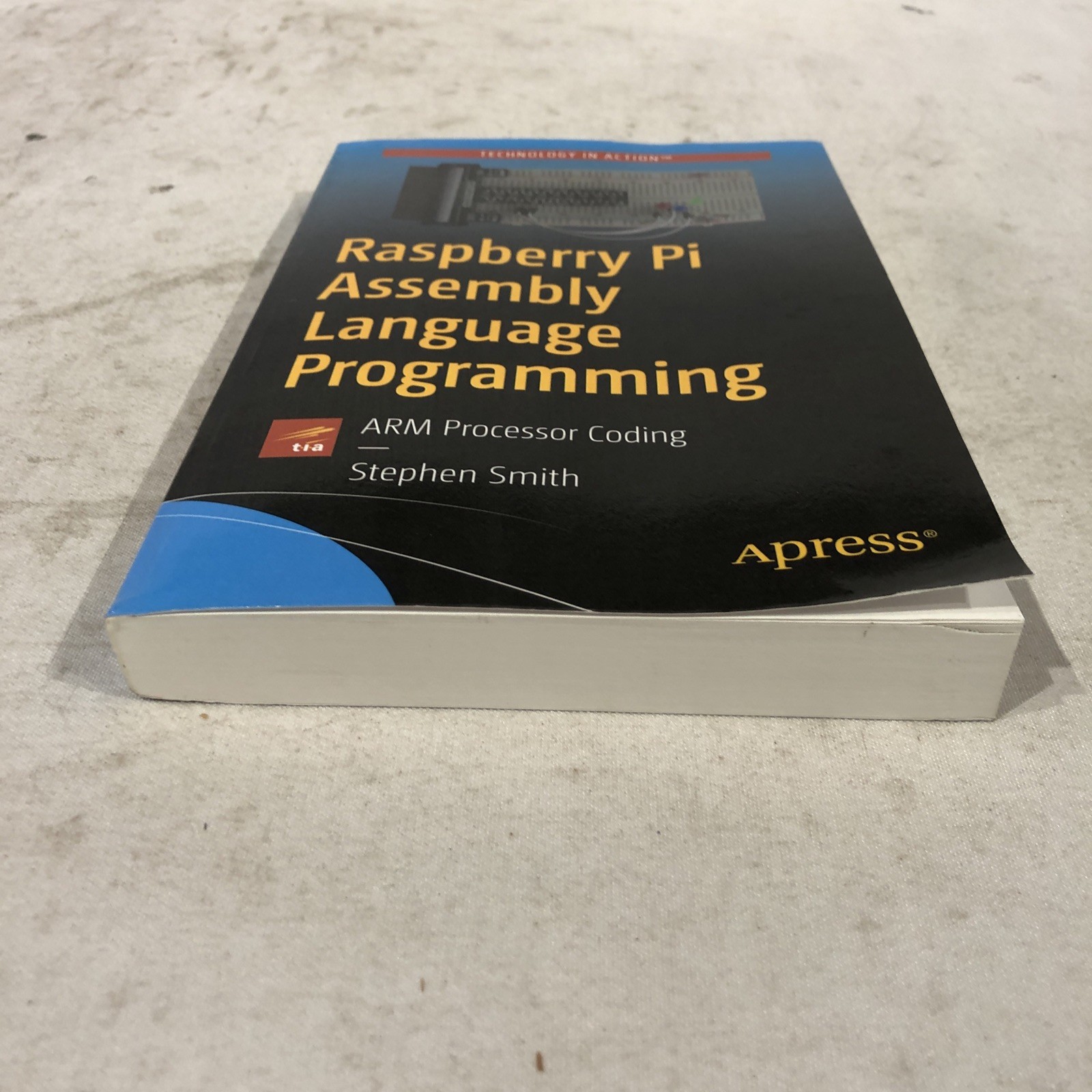 Raspberry Pi Assembly Language Programming Stephen Smith Paperback Textbook