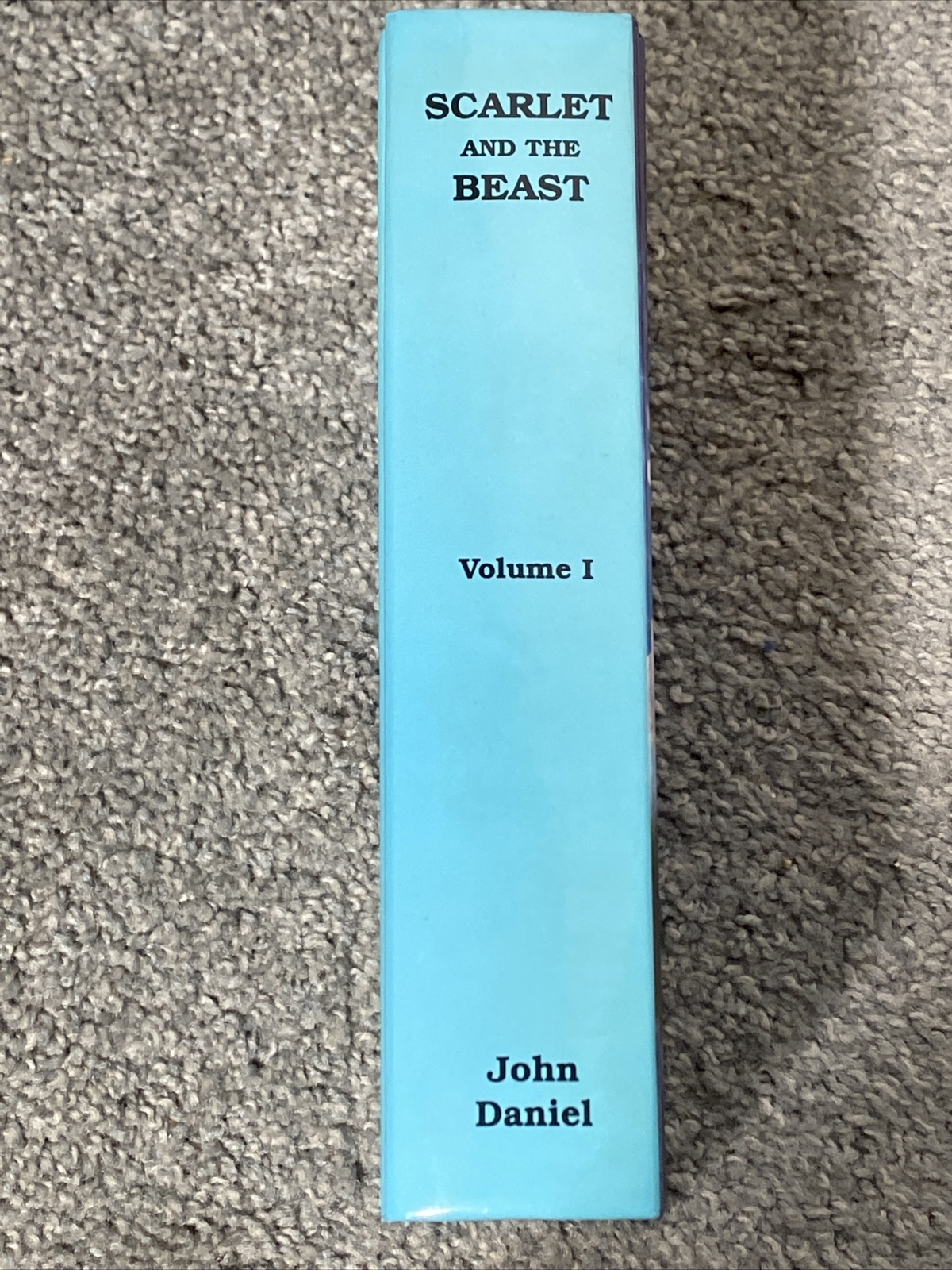 Scarlet and the Beast Vol. I 1st Ed. HC John Daniel English French Freemasonry