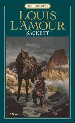 Sackett: The Sacketts by L&rsquo;Amour, Louis