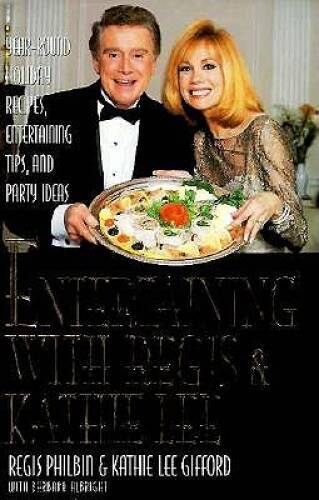 Entertaining With Regis & Kathie Lee: Year-Round Holiday Recipes, Enterta – GOOD