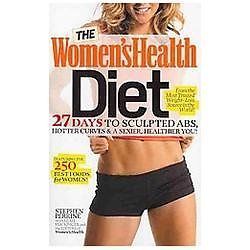 The Women&rsquo;s Health Diet: 27 Days to Sculpted Abs, Hotter Curves & a Sexier,…