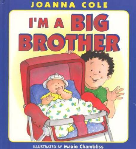 I&rsquo;m a Big Brother – Hardcover By Joanna Cole – VERY GOOD