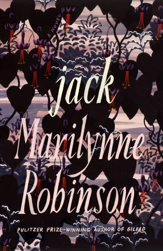 Jack; Oprah&rsquo;s Book Club: A Novel – hardcover, 0374279306, Marilynne Robinson