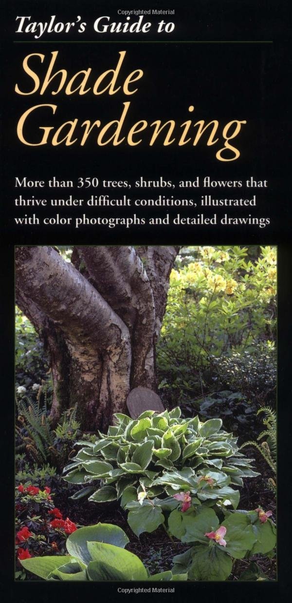 Taylor&rsquo;s Guide to Shade Gardening (Taylor&rsquo;s Weekend Gardening Guides)